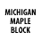 Michigan Maple Block